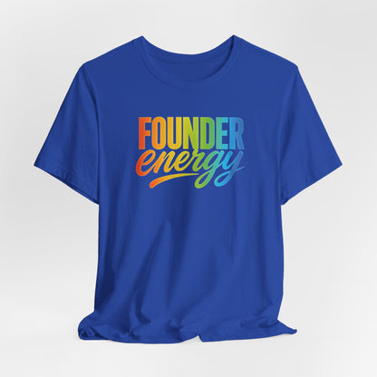 Founder Energy Rainbow | Unisex Tee