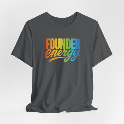 Founder Energy Rainbow | Unisex Tee