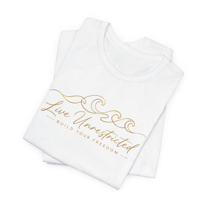 Live Unrestricted | Unisex Tee