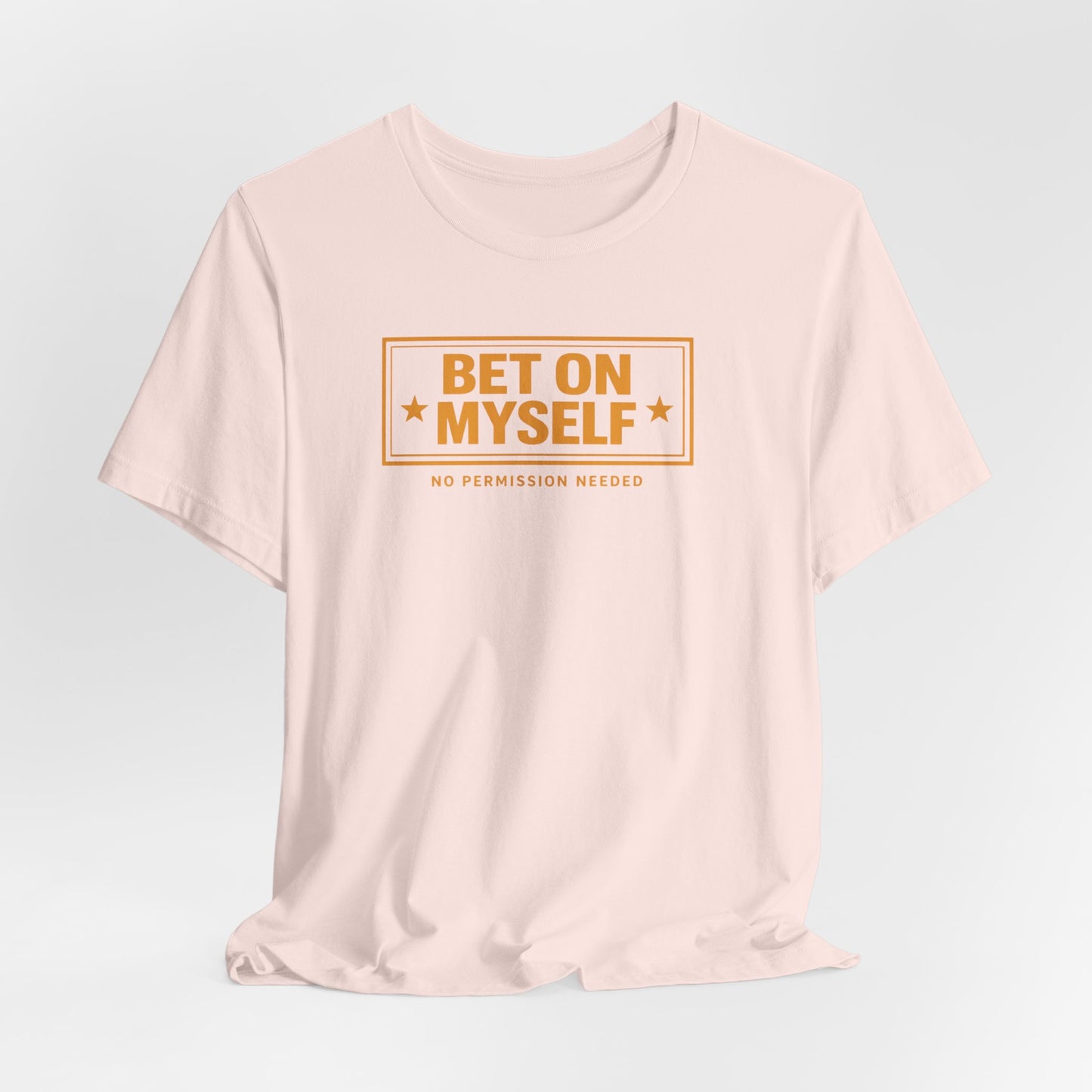 Bet on Myself | Unisex Tee