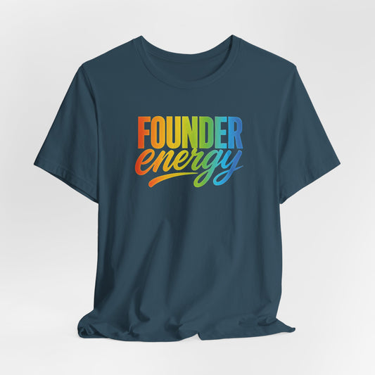 Founder Energy Rainbow | Unisex Tee