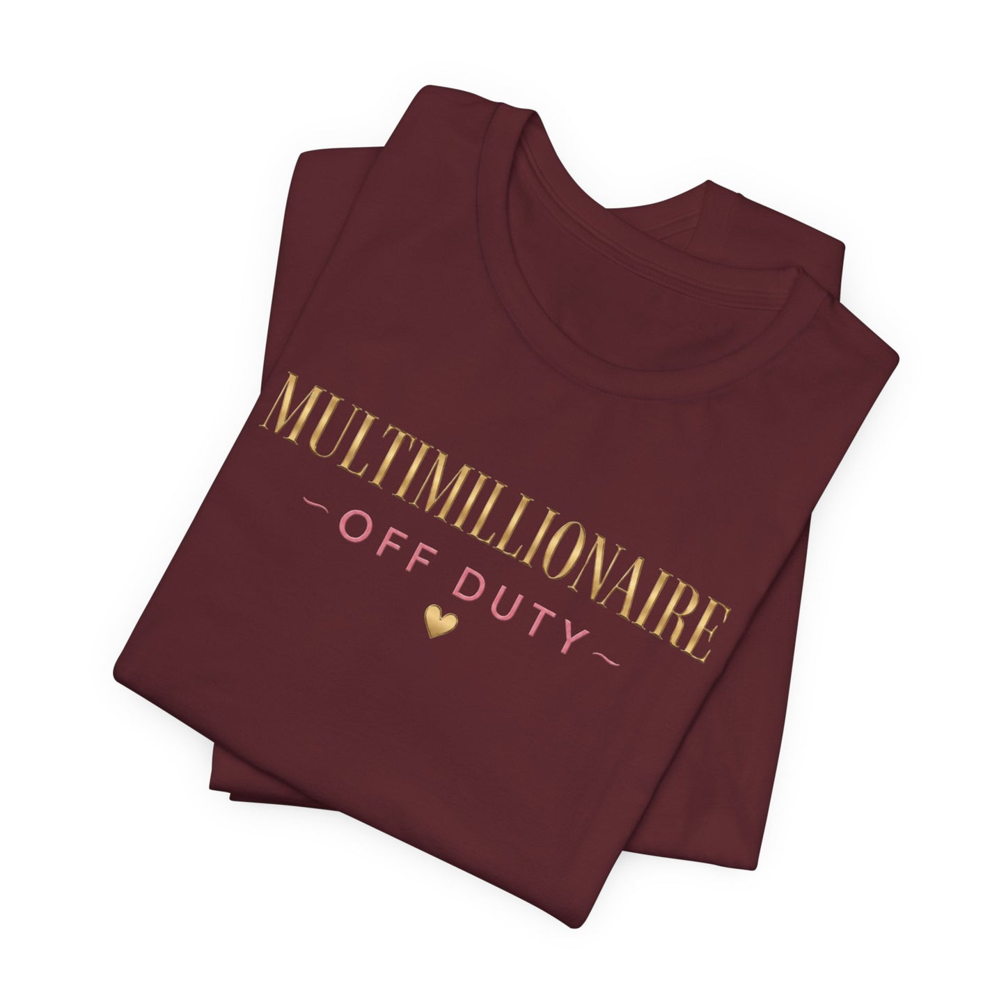 Multimillionaire Off Duty | Unisex Tee