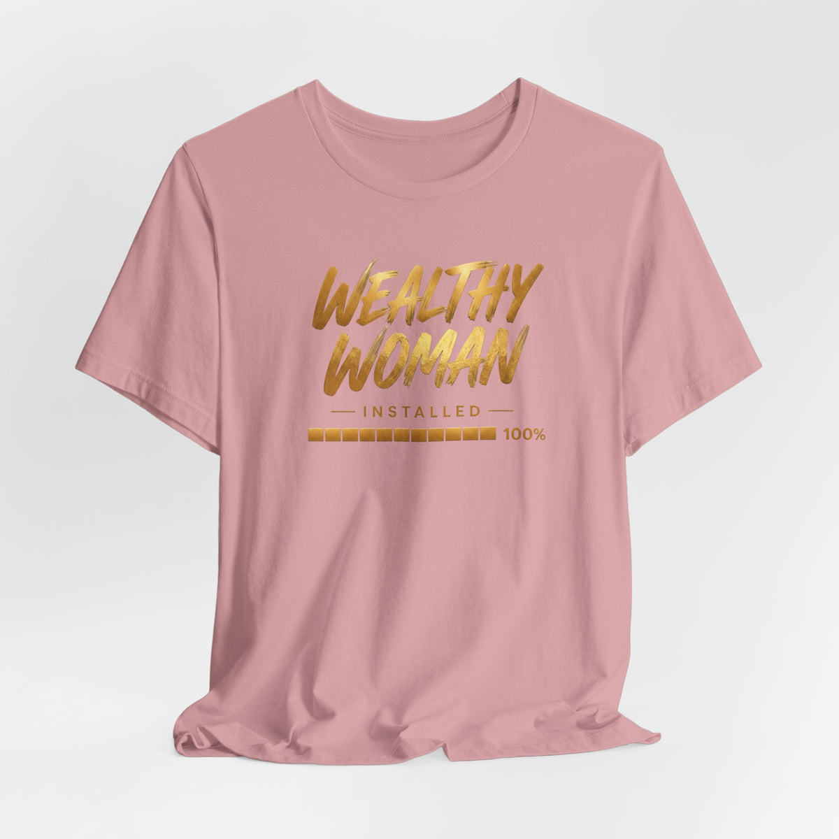 Wealthy Woman Installed | Unisex Tee