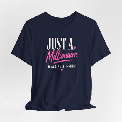 Millionaire Wearing T-Shirt | Unisex Tee