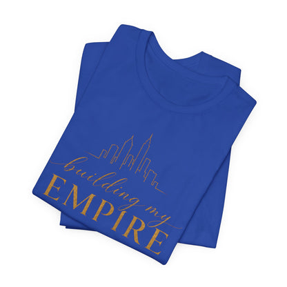 Building My Empire | Unisex Tee