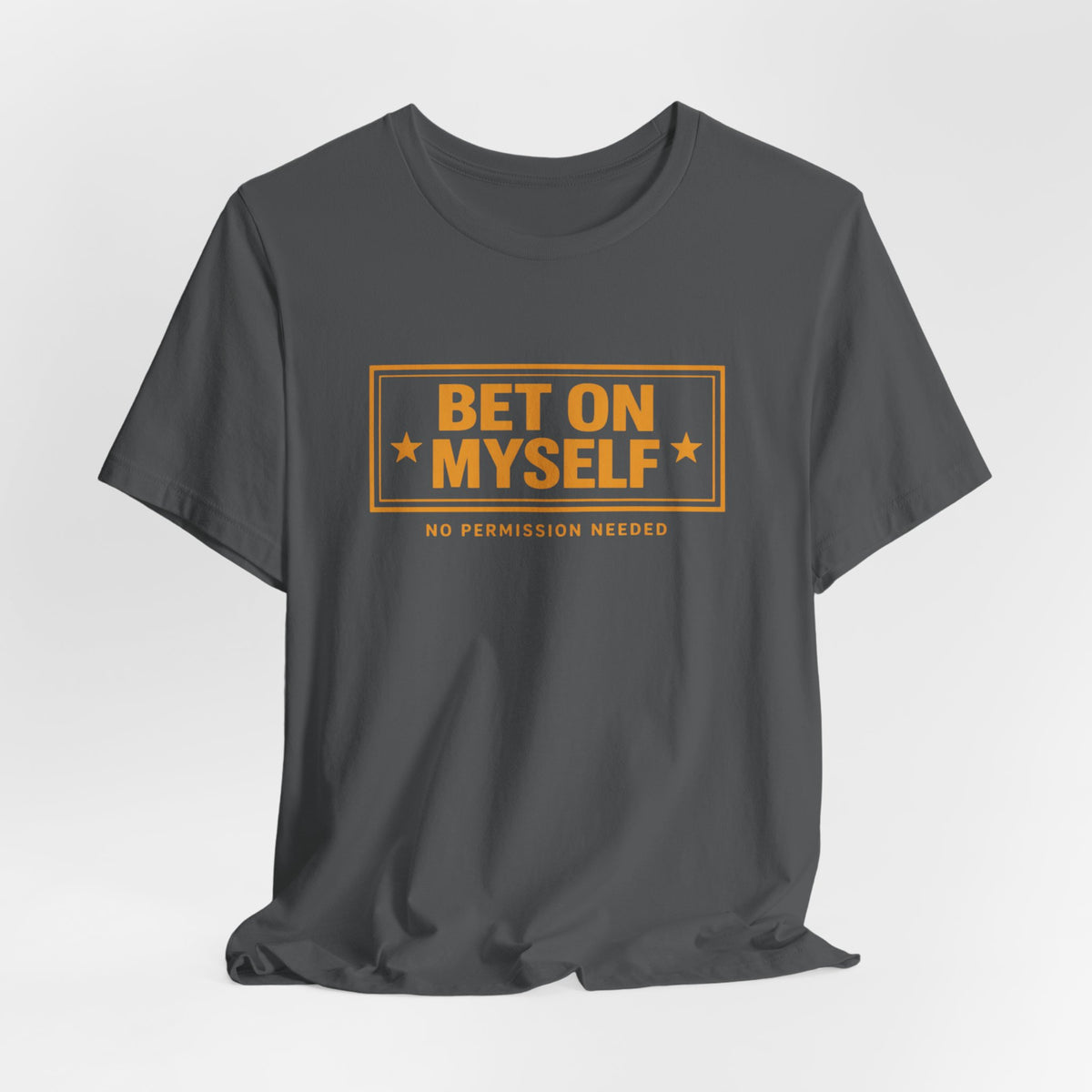 Bet on Myself | Unisex Tee