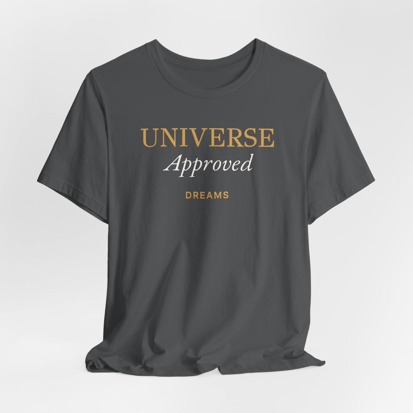 Universe Approved Dreams | Unisex Tee