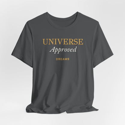 Universe Approved Dreams | Unisex Tee