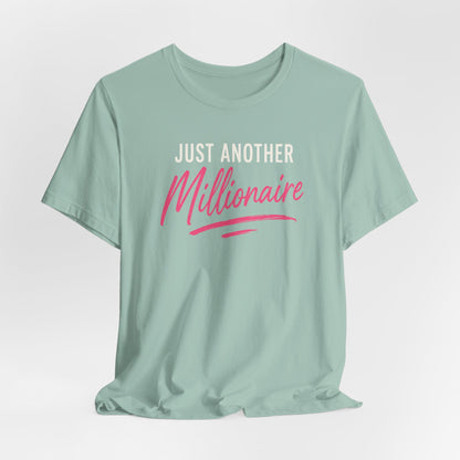 Just Millionaire | Unisex Tee