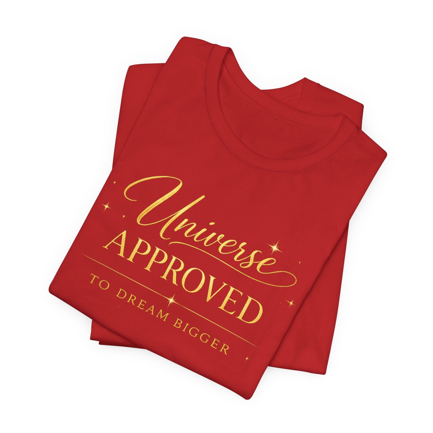 Universe Approved To Dream Bigger | Unisex Tee