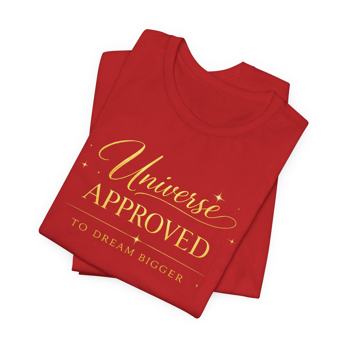 Universe Approved To Dream Bigger | Unisex Tee