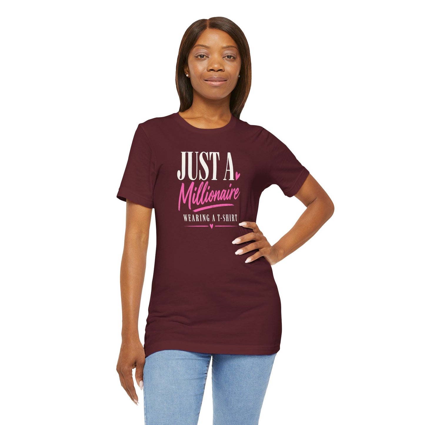 Just a Millionaire Wearing a T-Shirt | Unisex Tee