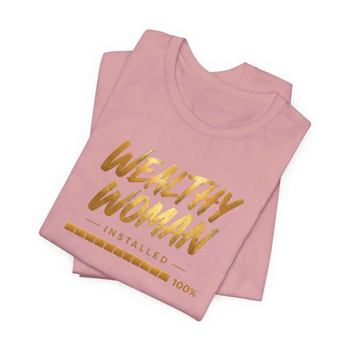 Wealthy Woman Installed | Unisex Tee