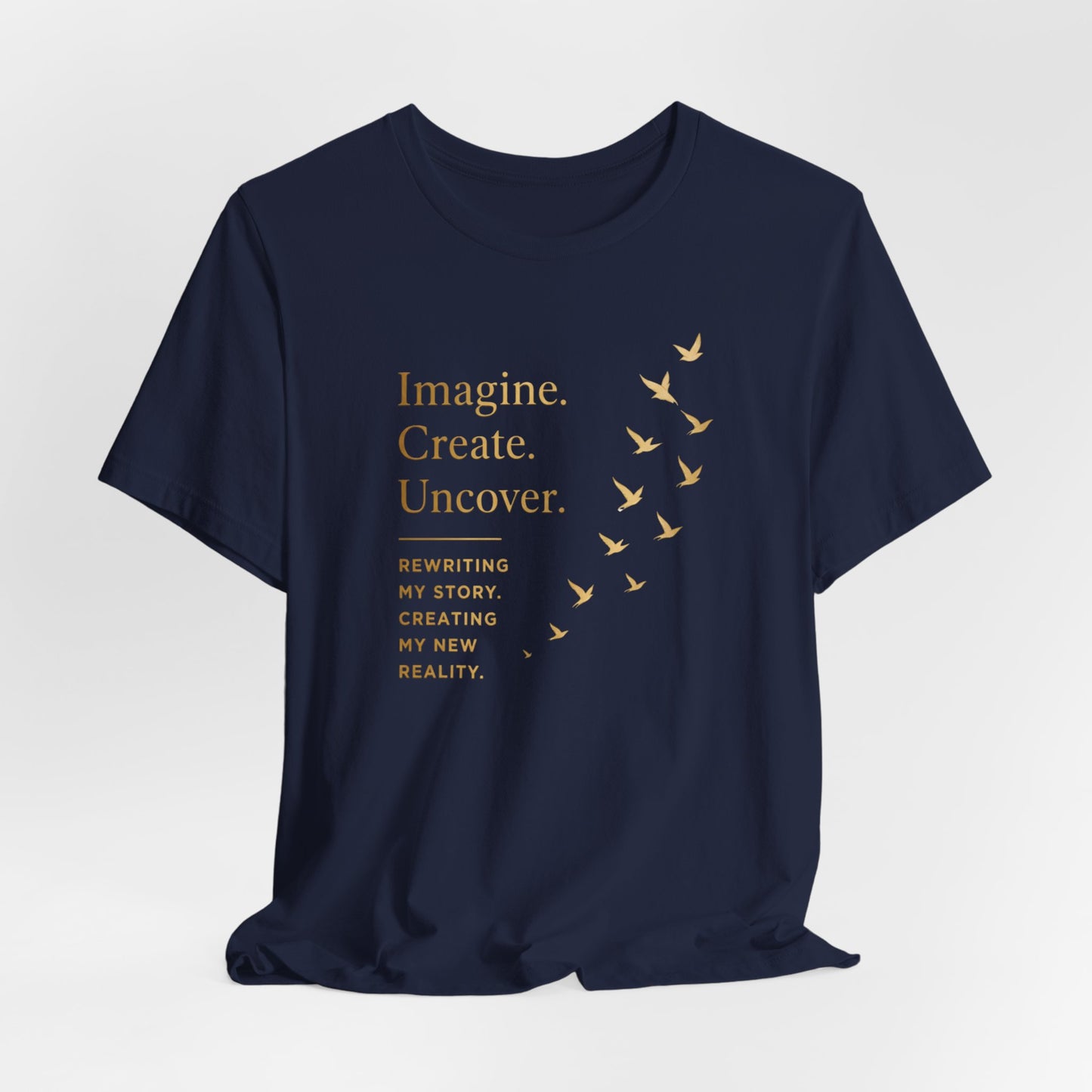 Imagine. Create. Uncover. (Birds) | Unisex Tee