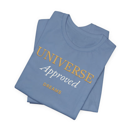 Universe Approved Dreams | Unisex Tee