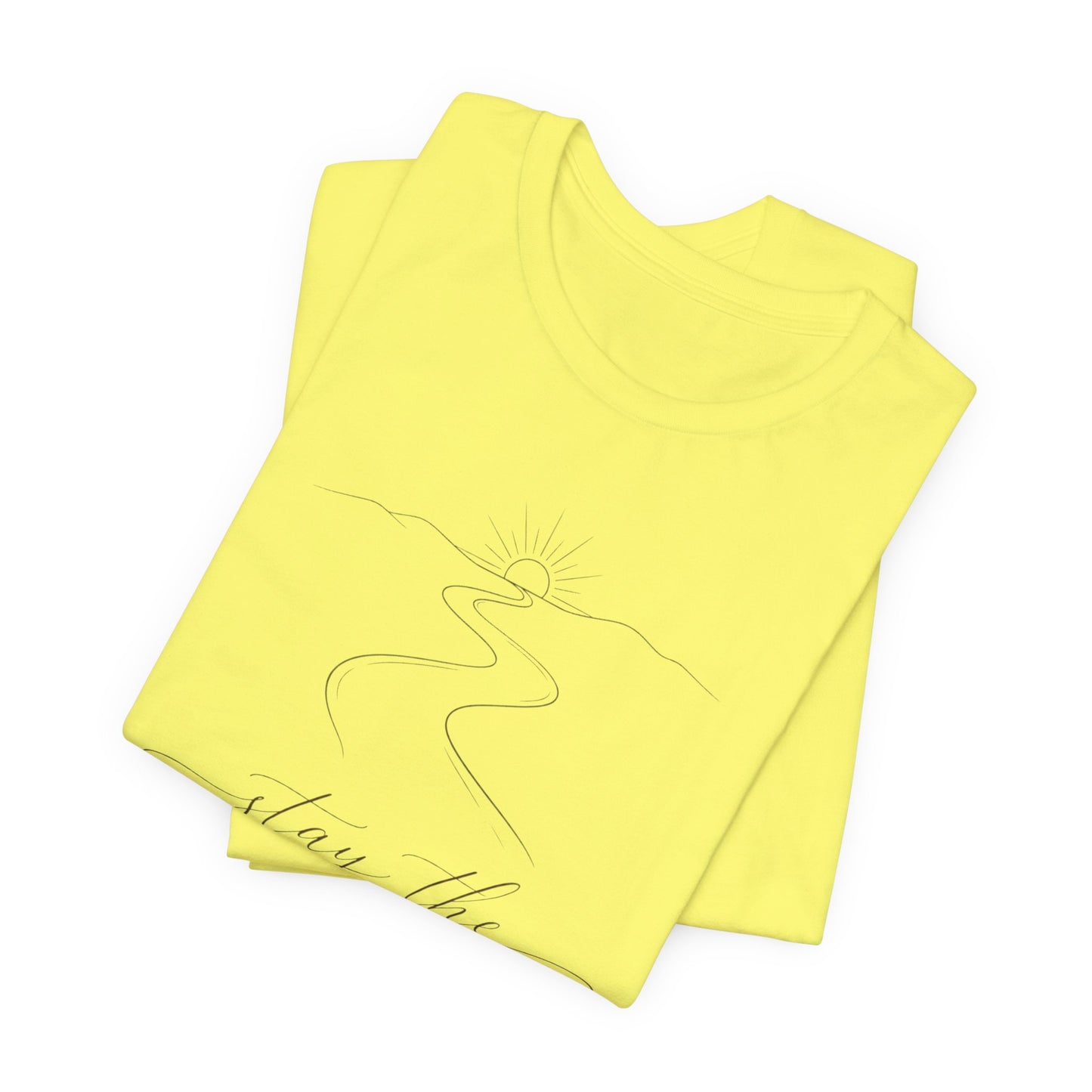 Stay the Course  | Unisex Tee