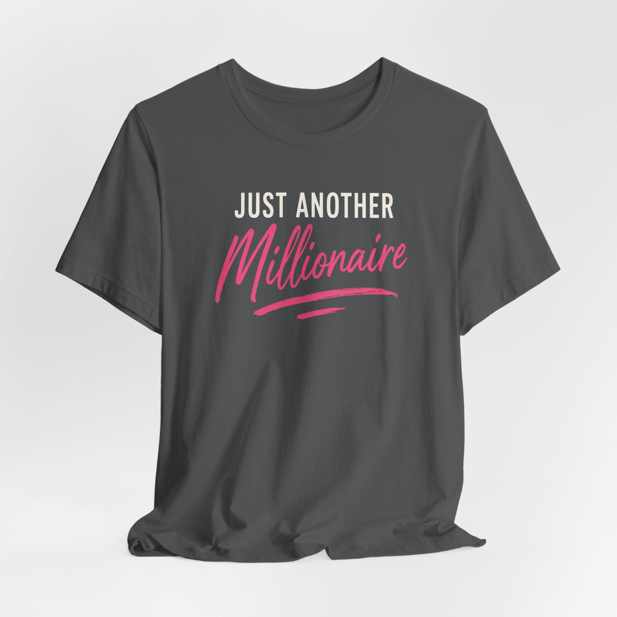 Just Millionaire | Unisex Tee