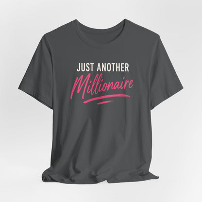Just Millionaire | Unisex Tee