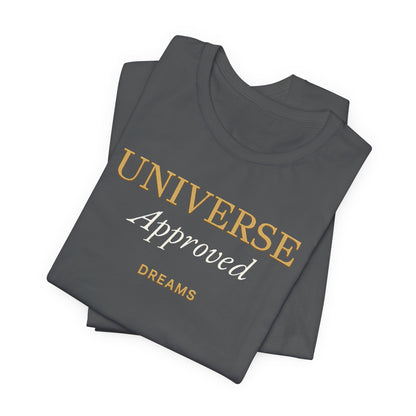 Universe Approved Dreams | Unisex Tee