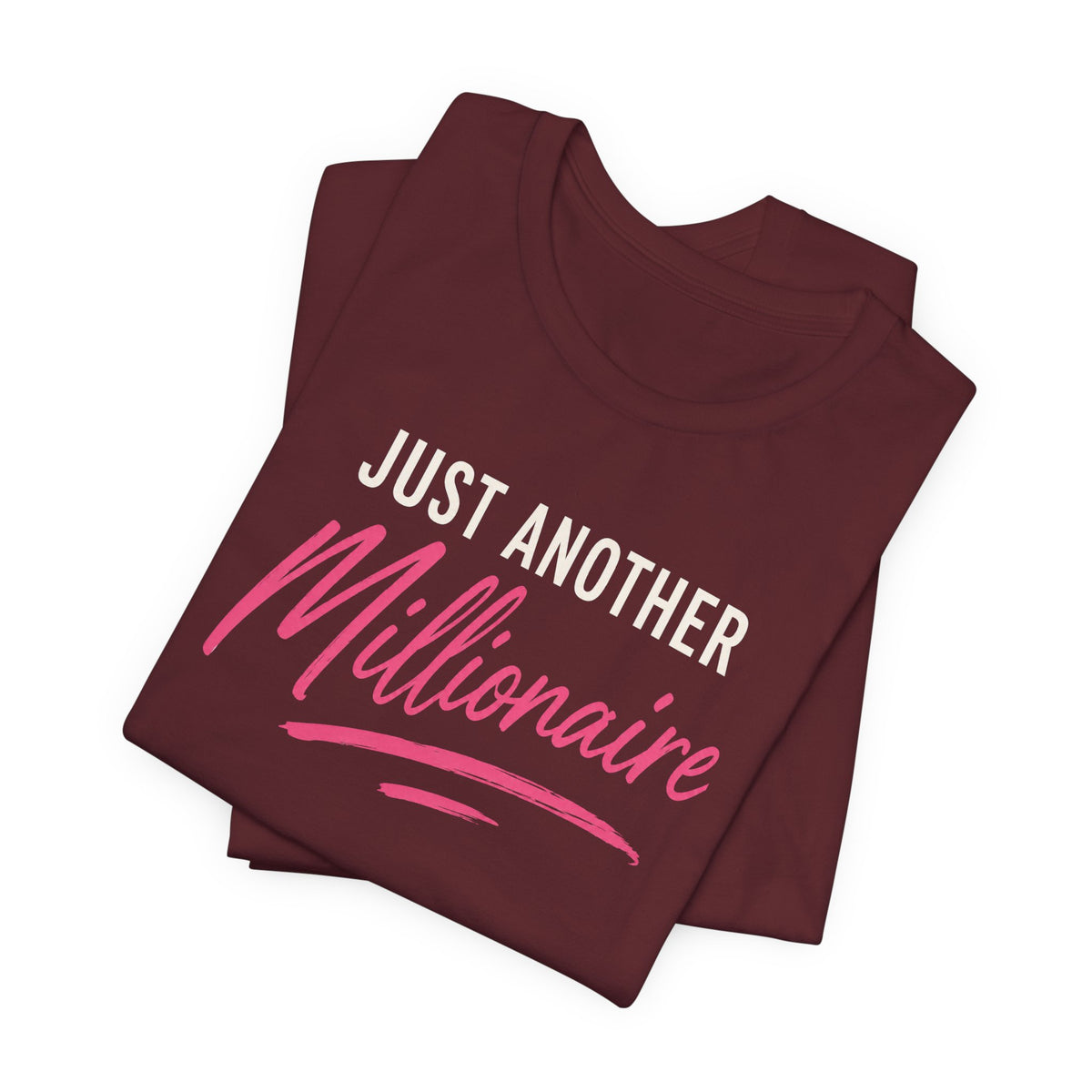 Just Millionaire | Unisex Tee