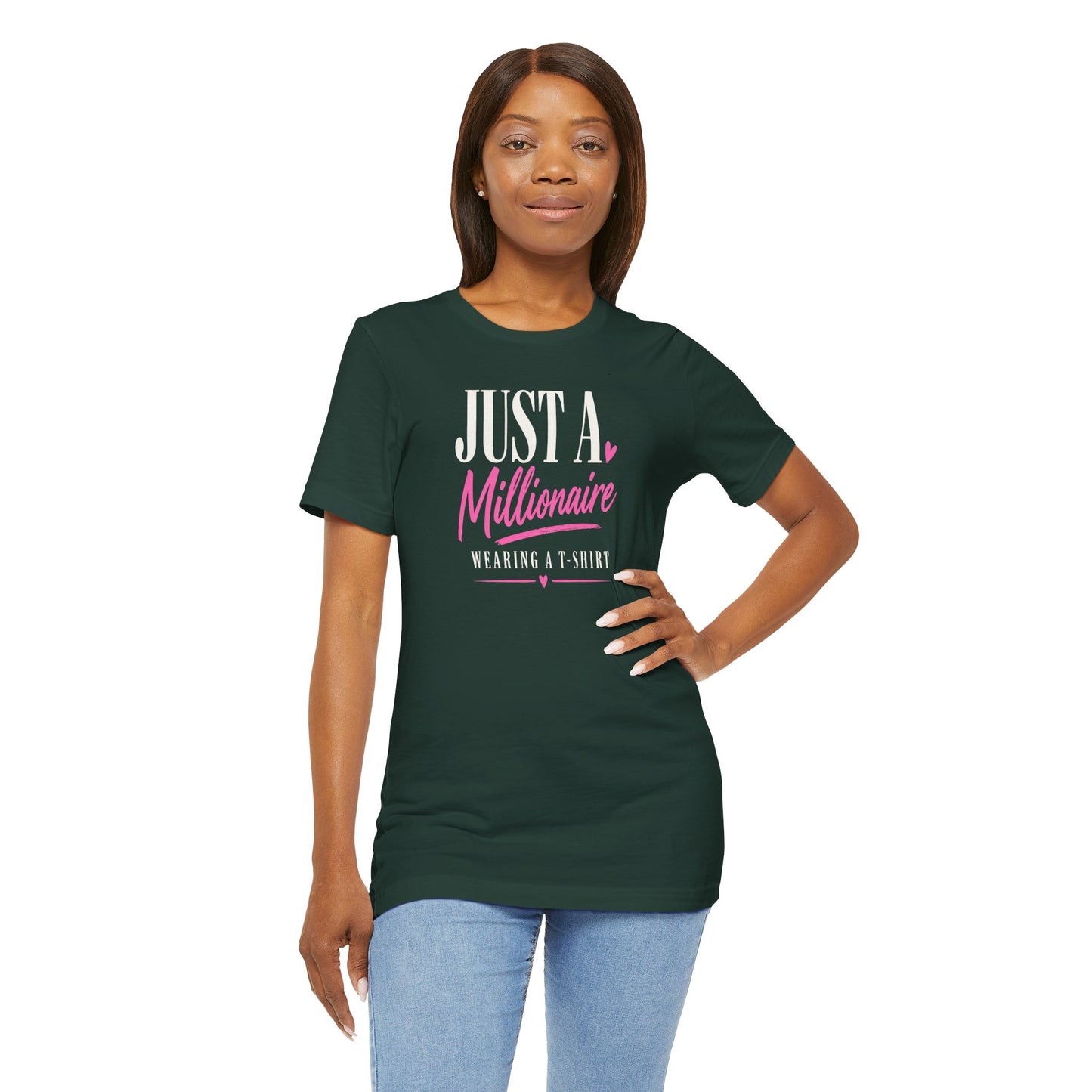 Just a Millionaire Wearing a T-Shirt | Unisex Tee