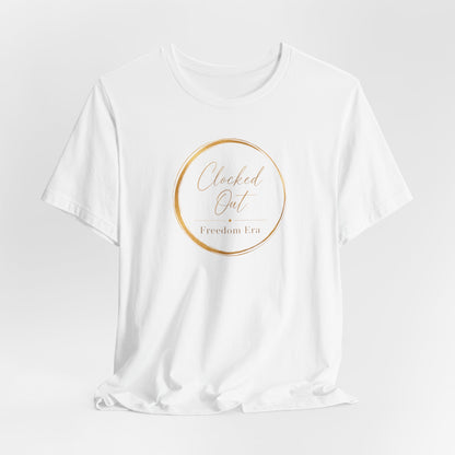 Clocked Out - Freedom Era | Unisex Tee