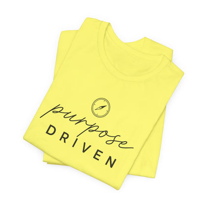 Purpose Driven  | Unisex Tee