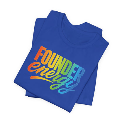 Founder Energy Rainbow | Unisex Tee