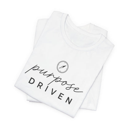 Purpose Driven  | Unisex Tee