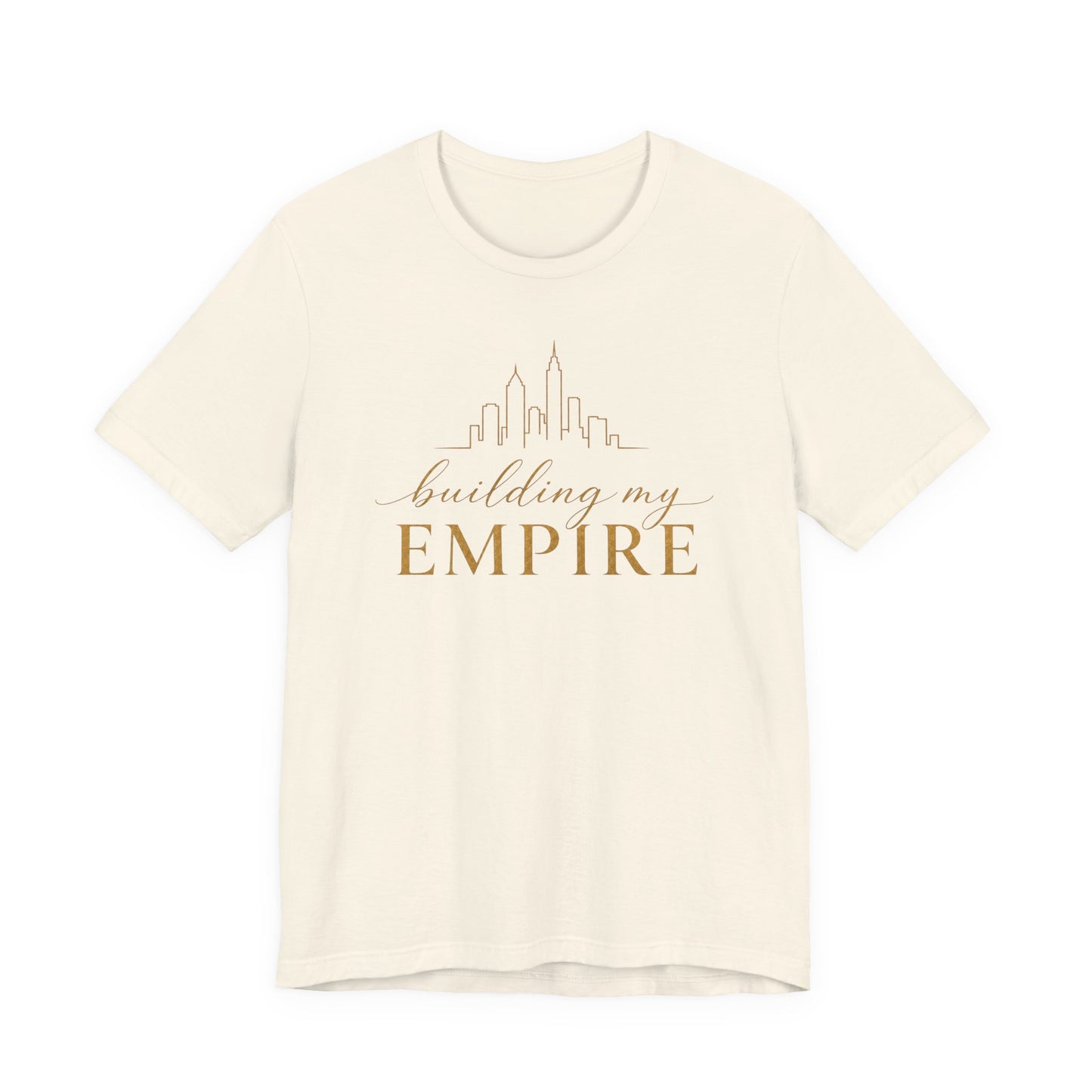 Building My Empire | Unisex Tee