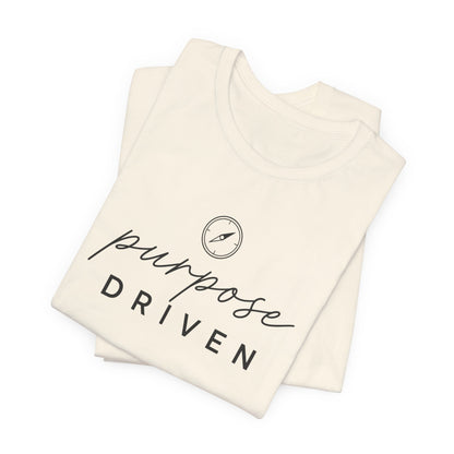 Purpose Driven  | Unisex Tee