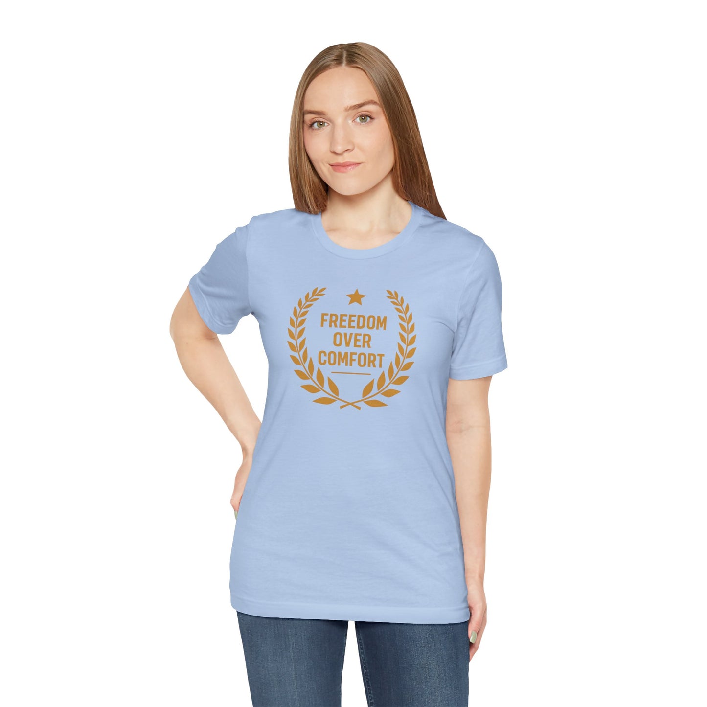 Freedom Over Comfort | Unisex Tee
