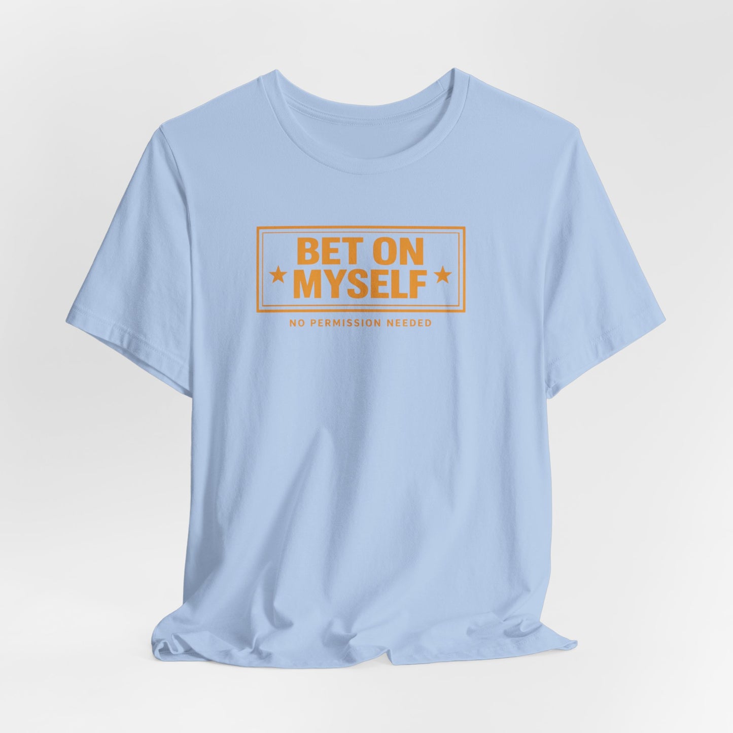 Bet on Myself | Unisex Tee