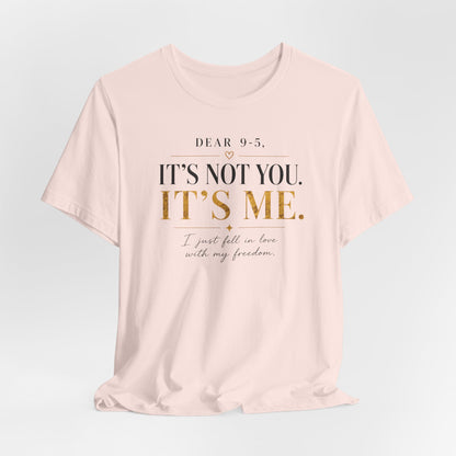 Dear 9-5 | Unisex Tee