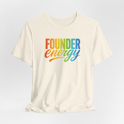 Founder Energy Rainbow | Unisex Tee