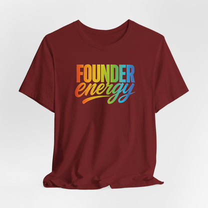 Founder Energy Rainbow | Unisex Tee