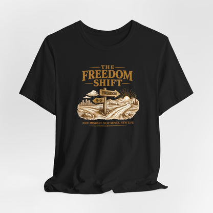 Freedom Shift Signs | Unisex Tee