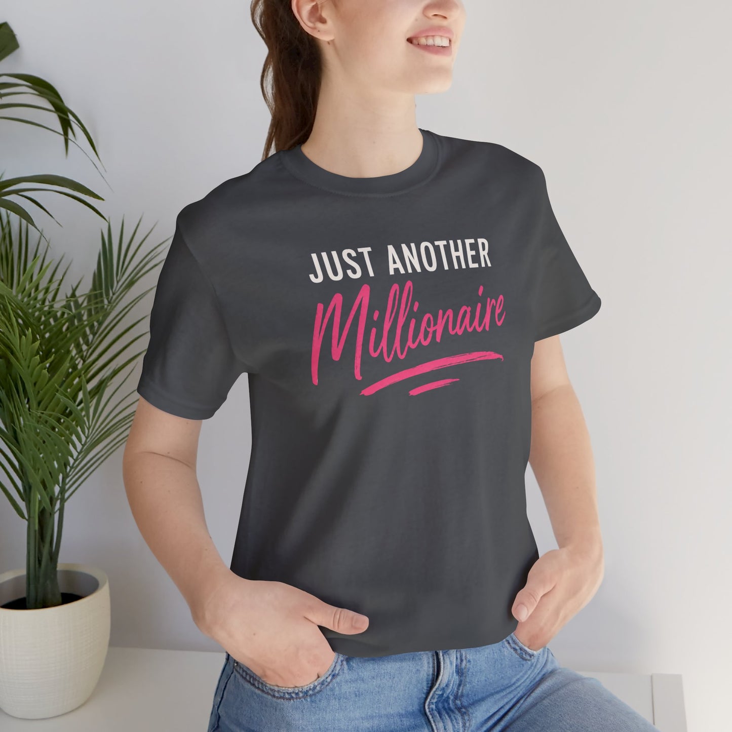 Just Another Millionaire | Unisex Tee