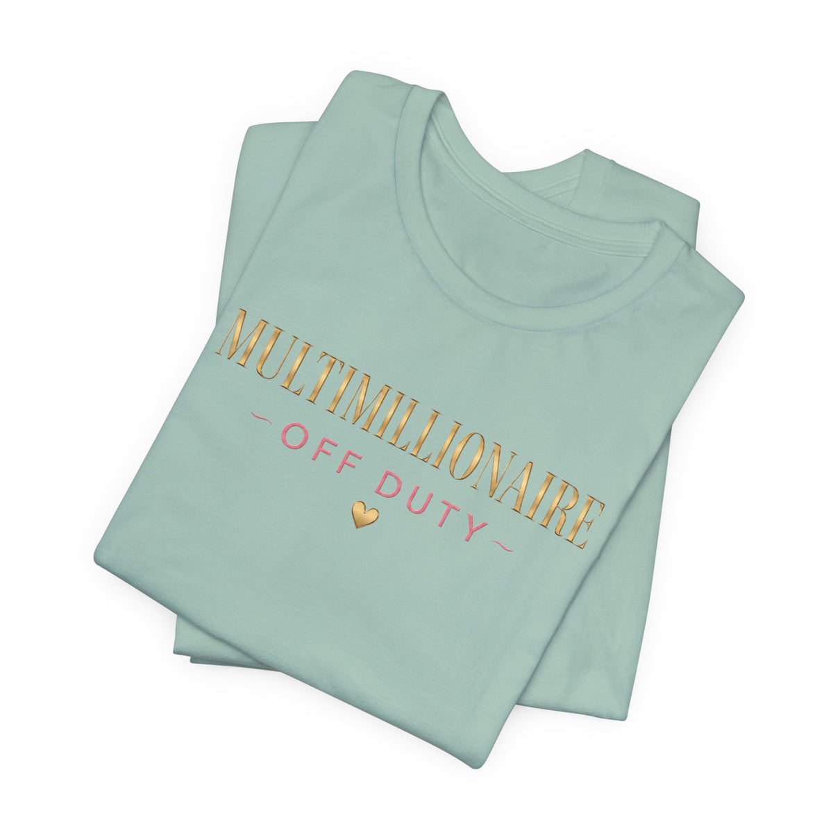 Multimillionaire Off Duty 💛 | Unisex Tee