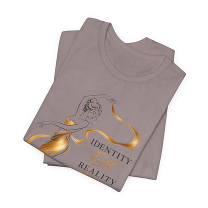 Identity First. Reality Follows. | Unisex Tee