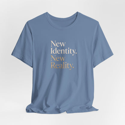 New Identity, New Reality | Unisex Tee