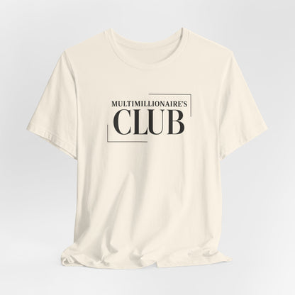 Multimillionaire's Club L | Unisex Tee