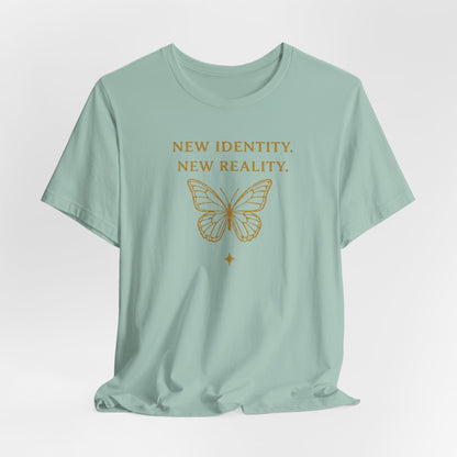 New Identity, New Reality 🦋 | Unisex Tee