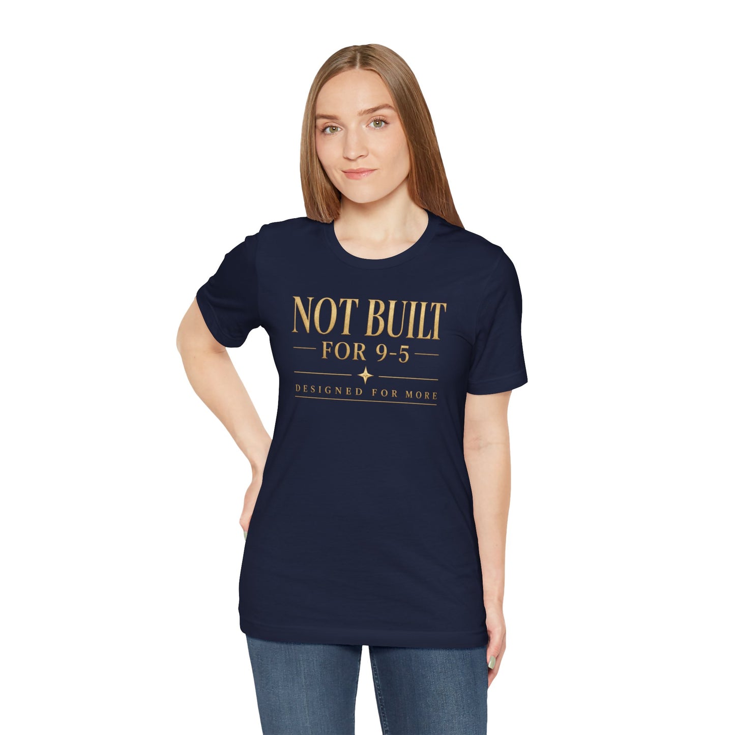 Not Built For 9-5 | Unisex Tee
