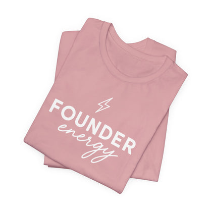 Founder Energy | Unisex Tee