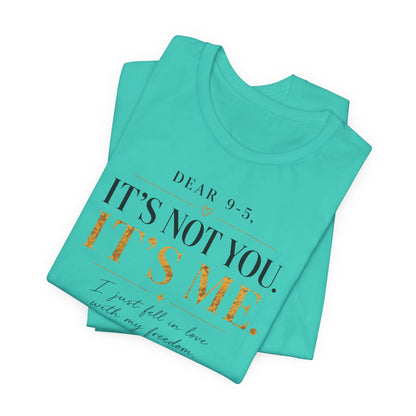 Dear 9-5 | Unisex Tee