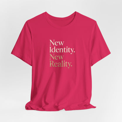 New Identity, New Reality | Unisex Tee
