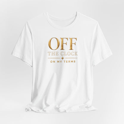 Off the Clock | Unisex Tee