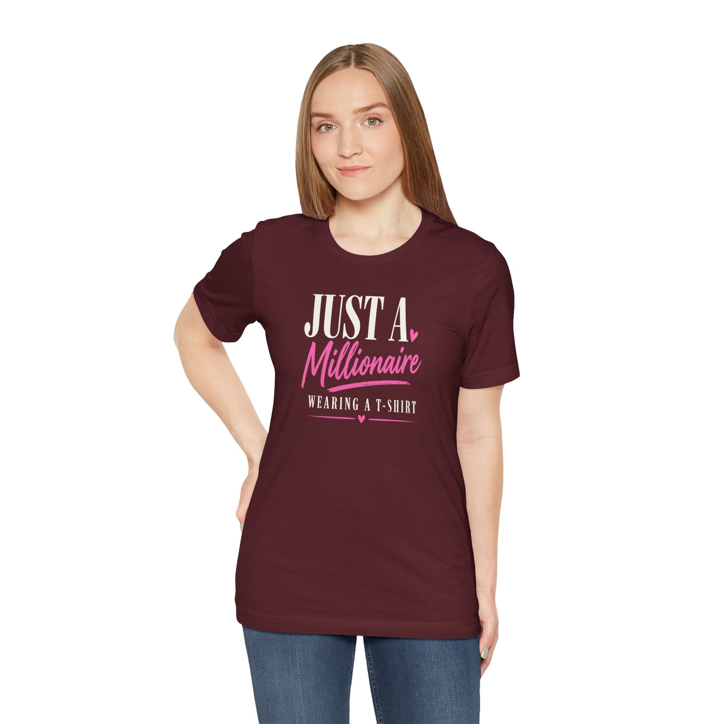 Just a Millionaire Wearing a T-Shirt | Unisex Tee