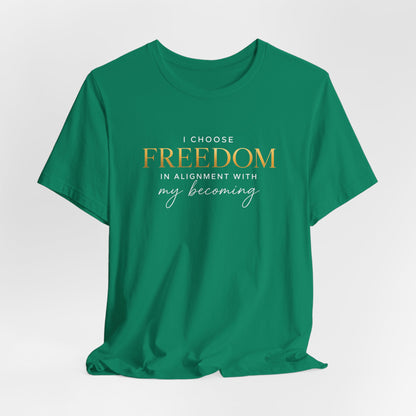 I Choose Freedom | Unisex Tee